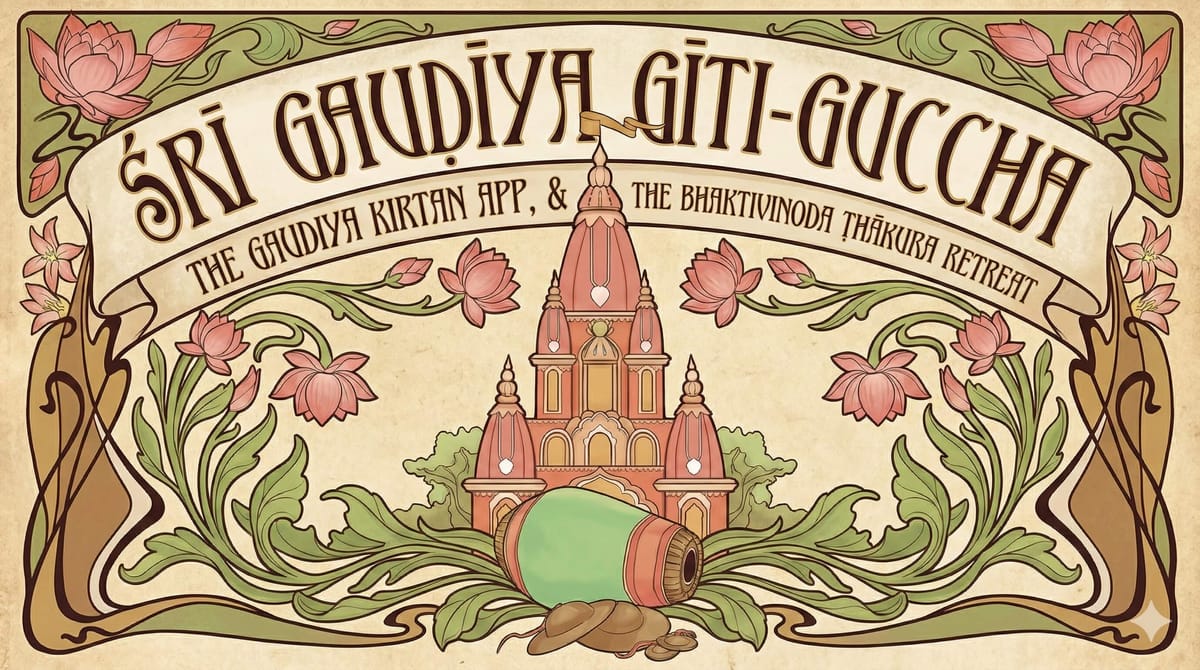 A Long Overdue Update and Looking Ahead to the Bhaktivinoda Ṭhākura Retreat